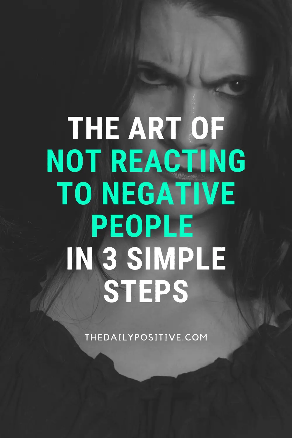The Art of Not Reacting to Negative People – in 3 Simple Steps