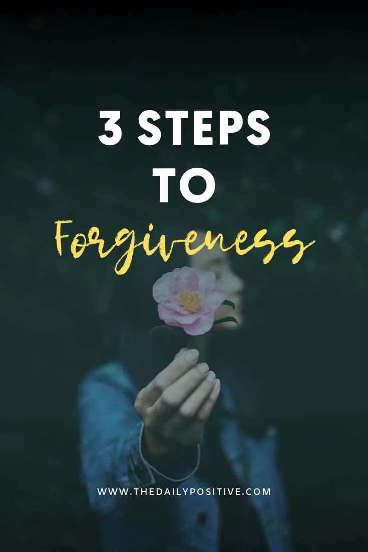 3 Steps for Forgiving Someone You Love