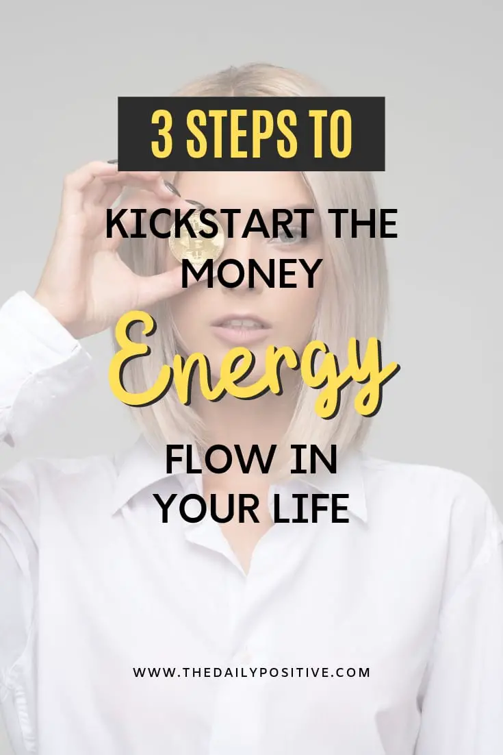 3 Steps to Kickstart the Money Energy Flow in Your Life